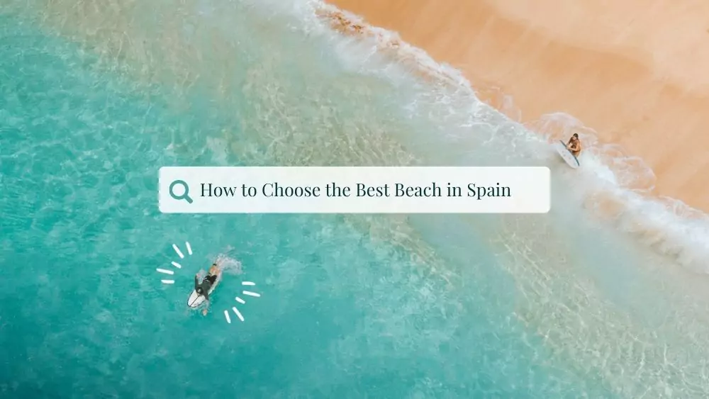 How to Choose the Best Beach in Spain
